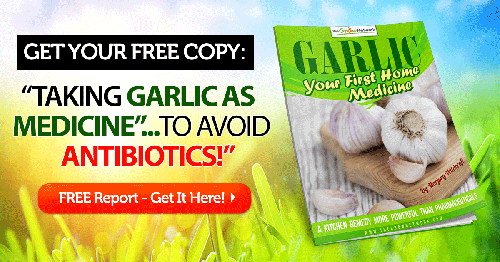 Get your free copy of Garlic: Your First Home Medicine