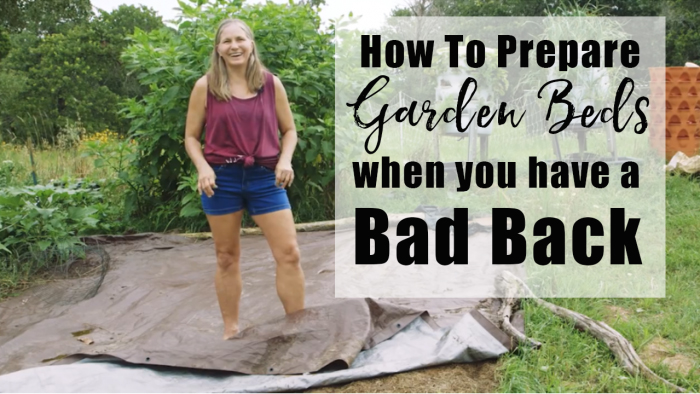 Gardening with a bad back - tips for preparing garden beds when you have a bad back